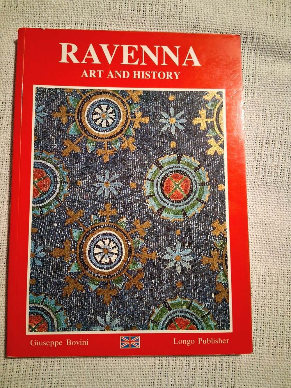 Ravenna Art and History Giuseppe Bovini Longo Publisher Book